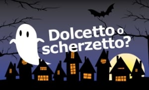 Dolcetto o scherzetto?