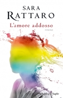 Presentazione del libro 'L'amore addosso' di Sara Rattaro