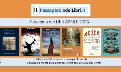 "Un libro tira l'altro": ecco i libri pi&ugrave; letti e commentati del mese di aprile