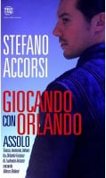 A Cuneo lo spettacolo 'Giocando con Orlando assolo' 