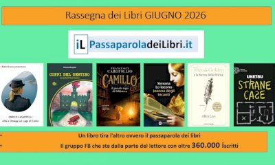 "Un libro tira l'altro": ecco i libri pi&ugrave; letti e commentati del mese di giugno