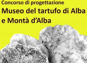 Alba-Montà: online il bando per la progettazione del Museo del Tartufo 