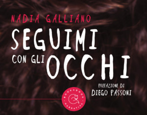 Nadia Galliano presenta 'Seguimi con gli occhi' a Cuneo