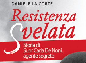 In uscita 'Resistenza Svelata', il nuovo romanzo storico di Daniele La Corte