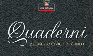 Pubblicato il nono numero dei “Quaderni del Museo Civico di Cuneo”