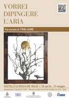 Personale di Tino Aime - “Vorrei dipingere l’aria”