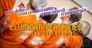 C’è tempo fino al 20 maggio per aderire alla campagna di reclutamento volontari “Illuminati per Cuneo”