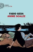 Fabio Geda presenta il suo nuovo libro “Anime scalze”