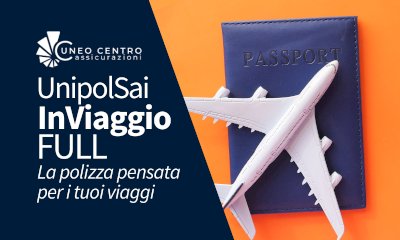 Vacanze senza preoccupazioni con UnipolSai In Viaggio FULL